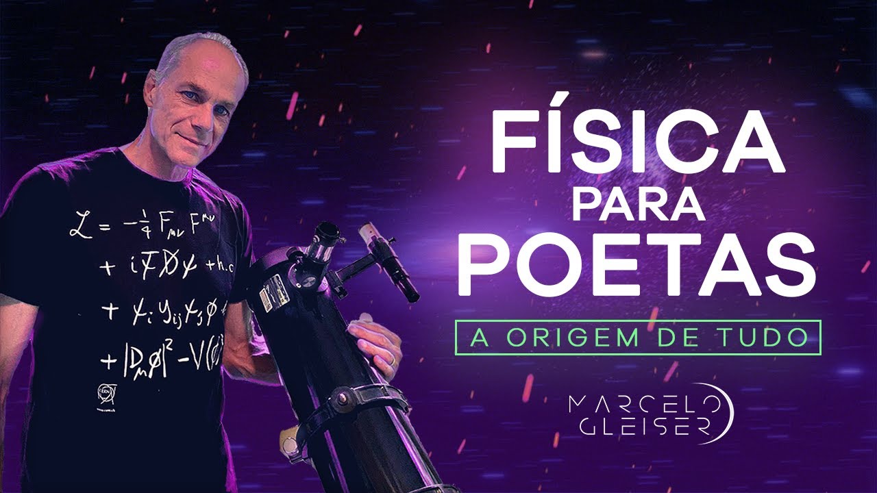 Física para Poetas, série de lives do Marcelo Gleiser